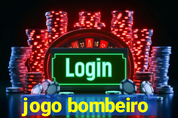 jogo bombeiro